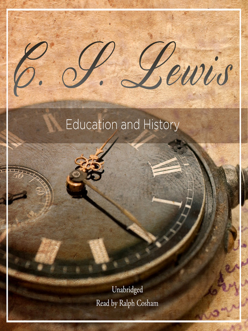 Title details for Education and History by C. S. Lewis - Available